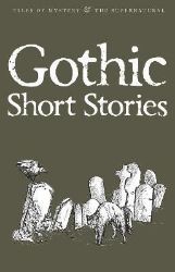 Gothic Short Stories Gothic Short Stories