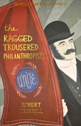Ragged Trousered Philanthropis Ragged Trousered Philanthropis