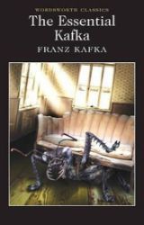 The Essential Kafka The Essential Kafka