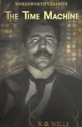 The Time Machine and Other Works - Herbert George Wells - Sci-fi v angličtině The Time Machine and Other Works