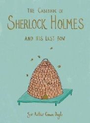 The Casebook of Sherlock Holmes & His Last Bow (Collector's Edition) The Casebook of Sherlock Holmes & His Last Bow (Collector's Edition)
