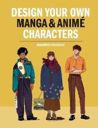 Design Your Own Manga & Anime Characters Design Your Own Manga & Anime Characters