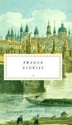 Prague Stories - Richard Bassett - Everyman's Library Classics Prague Stories