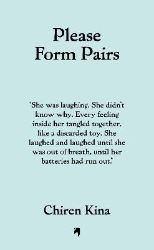 Please Form Pairs - Chiren Kina - Současná beletrie v angličtině Please Form Pairs
