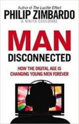Man Disconnected - Philip Zimbardo - Psychologie v angličtině Man Disconnected