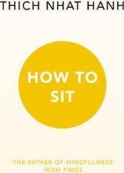 How To Sit - Thich Nhat Hanh - Seberozvojové knihy v agličtině How To Sit