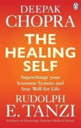 The Healing Self : Supercharge your immune system and stay well for life - Deepak Chopra - Anglická literatura The Healing Self : Supercharge your immune system and stay well for life