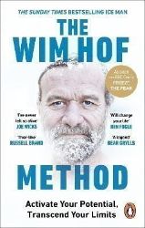 The Wim Hof Method: The #1 Sunday Times Bestseller - Wim Hof - Seberozvojové knihy v agličtině The Wim Hof Method: The #1 Sunday Times Bestseller