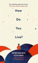 How Do You Live? - Genzaburo Yoshino - Klasická literatura v angličtině How Do You Live?