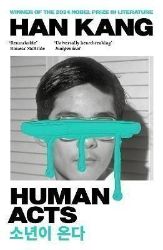 Human Acts: Winner of the 2024 Nobel Prize in Literature - Han Kang - Anglická literatura Human Acts
