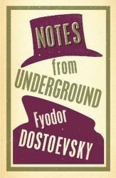 Notes from Underground Notes from Underground