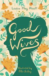 Good Wives - Louisa May Alcott - Klasická literatura v angličtině Good Wives