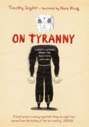 On Tyranny: Twenty Lessons from the Twentieth Century (Graphic Edition) On Tyranny: Twenty Lessons from the Twentieth Century (Graphic Edition)