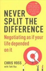 Never Split the Difference Never Split the Difference