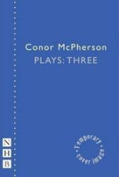 McPherson Plays: Three - Anglická literatura McPherson Plays: Three