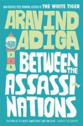 Between the Assassinations - Aravind Adiga - Anglická literatura Between the Assassinations
