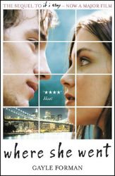 Where She Went - Gayle Forman - Young Adult současná literatura v angličtině Where She Went