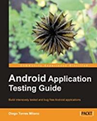 Android Application Testing Guide Android Application Testing Guide