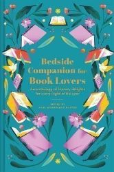 Bedside Companion for Book Lovers: An anthology of literary delights for every night of th