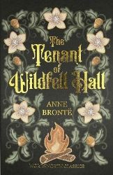 Tenant of Wildfell Hall - Anne Brontë - Klasická literatura v angličtině Tenant of Wildfell Hall