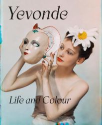 Yevonde: Life and Colour Yevonde: Life and Colour