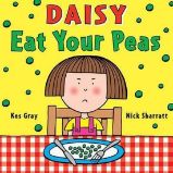 Daisy Eat Your Peas - Kes Gray - Anglická literatura Daisy Eat Your Peas