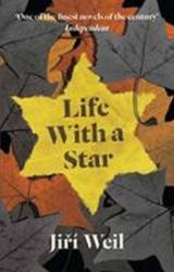 Life with a Star - Jiří Weil - Česká beletrie v angličtině Life with a Star
