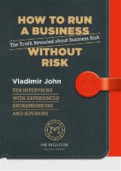 How to run a business without risk - The Truth Revealed about Business Risk - Vladimír John - Knihy o podnikání a byznysu v angličtině How to run a business without risk - The Truth Revealed about Business Risk
