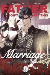 Father, I Don't Want This Marriage, Vol. 2 Father, I Don't Want This Marriage, Vol. 2