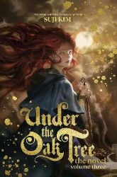 Under the Oak Tree, Vol. 3 (novel) - Suji Kim - Fantasy v angličtině Under the Oak Tree, Vol. 3 (novel)
