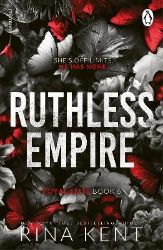 Ruthless Empire - Rina Kent - Dark romance v angličtině Ruthless Empire