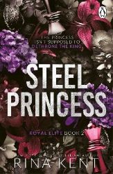 Steel Princess - Rina Kent - Dark romance v angličtině Steel Princess