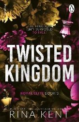 Twisted Kingdom - Rina Kent - Dark romance v angličtině Twisted Kingdom