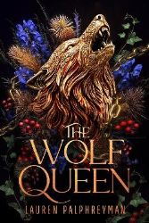 Wolf Queen - Lauren Palphreyman - Adult romantasy Wolf Queen