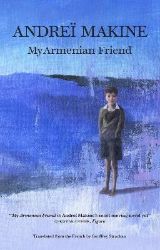 My Armenian Friend - Andrei Makine - Současná beletrie v angličtině My Armenian Friend