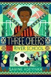 Three Cheers for the River School Three Cheers for the River School
