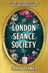 London Seance Society - Sarah Penner - Historické romány v angličtině London Seance Society