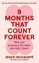 Nine Months That Count Forever - Jessie Inchauspé - Naučná literatura v angličtině Nine Months That Count Forever
