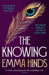 The Knowing - Historické romány v angličtině The Knowing: An intoxicating gothic historical fiction debut