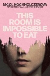 This Room Is Impossible to Eat This Room Is Impossible to Eat