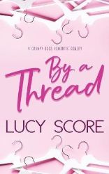 By a Thread - Lucy Score - New Adult v angličtině By a Thread