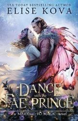 A Dance with the Fae Prince - Young Adult romantasy A Dance with the Fae Prince