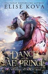 A Dance with the Fae Prince - Young Adult romantasy A Dance with the Fae Prince