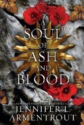 A Soul of Ash and Blood: A Blood and Ash Novel A Soul of Ash and Blood: A Blood and Ash Novel