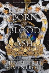 Born of Blood and Ash Born of Blood and Ash
