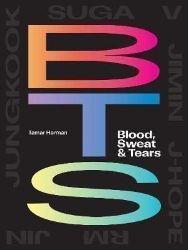 BTS: Blood, Sweat & Tears - Naučná literatura v angličtině BTS: Blood, Sweat & Tears