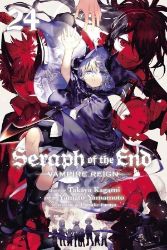 Seraph of the End, Vol. 24 Seraph of the End, Vol. 24