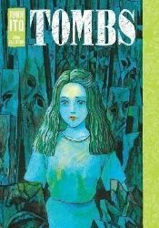 Tombs: Junji Ito Story Collection - Džundži Itó - Horor Manga v angličtině Tombs: Junji Ito Story Collection