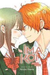 Ima Koi: Now I'm in Love, Vol. 6 - Romantická Manga v angličtině Ima Koi: Now I´m in Love, Vol. 6