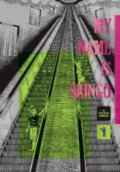 My Name Is Shingo: The Perfect Edition, Vol. 1 - Kazuo Umezz - Horor Manga v angličtině My Name Is Shingo: The Perfect Edition, Vol. 1